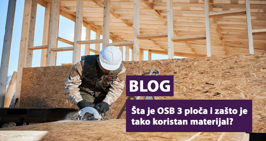 Šta je OSB 3 ploča i zašto je to tako koristan materijal?