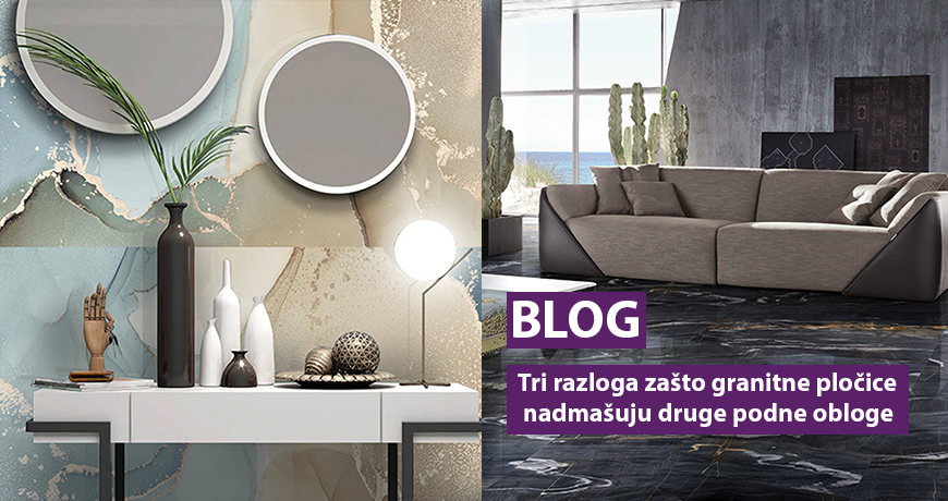 Tri razloga zašto granitne pločice nadmašuju druge podne obloge